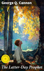 The Latter-Day Prophet