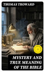 Mystery and True Meaning of the Bible