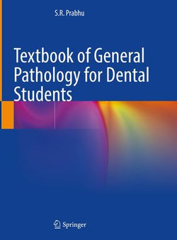 Textbook of General Pathology for Dental Students Textbook of General Pathology for Dental Students