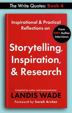 The Write Quotes: Storytelling, Inspiration, & Research