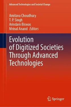 Evolution of Digitized Societies Through Advanced Technologies