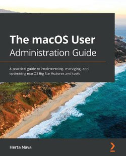 The MacOS User Administration Guide