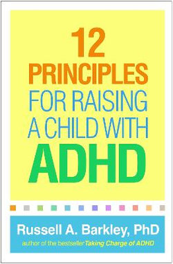 12 Principles for Raising a Child with ADHD