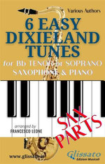 Bb Tenor or Soprano Saxophone & Piano "6 Easy Dixieland Tunes" (sax parts)