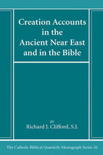 Creation Accounts in the Ancient near East and in the Bible