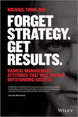 Forget Strategy. Get Results.