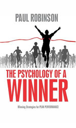 The Psychology of a Winner: Winning strategies for peak performance