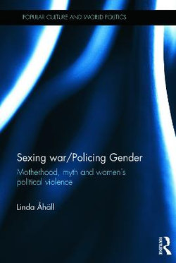 Sexing War/Policing Gender