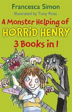 A Monster Helping of Horrid Henry 3-in-1 A Monster Helping of Horrid Henry 3-in-1