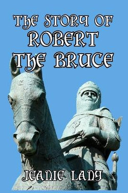 The Story of Robert the Bruce