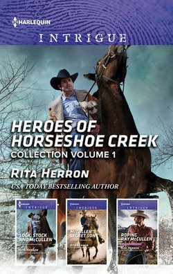 Heroes Of Horseshoe Creek Collection Volume 1/Lock, Stock and McCullen/McCullen's Secret Son/Roping Ray McCullen