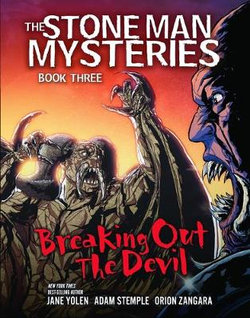 The Stone Man Mysteries : Breaking Out the Devil