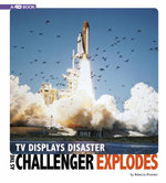TV Displays Disaster As the Challenger Explodes