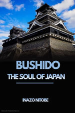 Bushido, The Soul Of Japan
