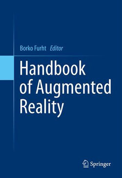 Handbook of Augmented Reality Handbook of Augmented Reality