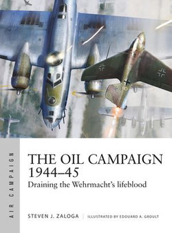 The Oil Campaign 1944–45