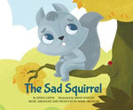 The Sad Squirrel
