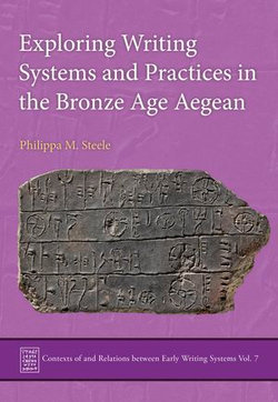Exploring Writing Systems and Practices in the Bronze Age Aegean