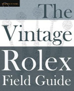 The Vintage Rolex Field Guide
