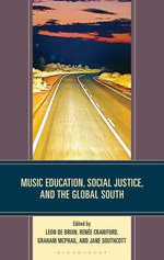 Music Education, Social Justice, and the Global South