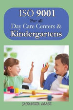 ISO 9001 for all Day Care Centers and Kindergartens ISO 9001 for all Day Care Centers and Kindergartens