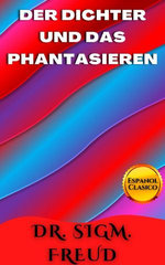Dichter und das Phantasieren, Der