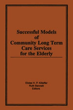 Successful Models of Community Long Term Care Services for the Elderly
