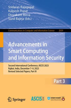 Advancements in Smart Computing and Information Security Advancements in Smart Computing and Information Security