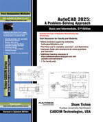 AutoCAD 2025: A Problem - Solving Approach, Basic and Intermediate, 31st Edition