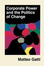 Corporate Power and the Politics of Change