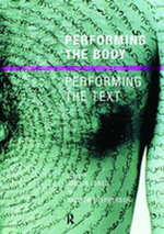 Performing the Body/Performing the Text Performing the Body/Performing the Text