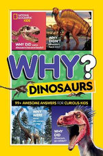 Why? Dinosaurs