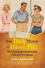 See Dicks Hissyfit