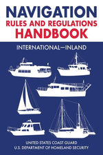 Navigation Rules and Regulations Handbook: International—Inland Navigation Rules and Regulations Handbook: International—Inland