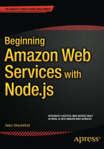 Beginning Amazon Web Services with Node. Js