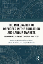 The Integration of Refugees in the Education and Labour Markets