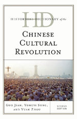 Historical Dictionary of the Chinese Cultural Revolution