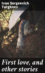 First love, and other stories