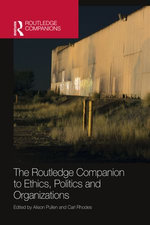 The Routledge Companion to Ethics, Politics and Organizations