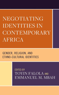 Negotiating Identities in Contemporary Africa Negotiating Identities in Contemporary Africa