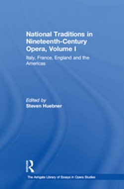 National Traditions in Nineteenth-Century Opera, Volume I National Traditions in Nineteenth-Century Opera, Volume I