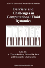 Barriers and Challenges in Computational Fluid Dynamics