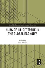 Hubs of Illicit Trade in the Global Economy Hubs of Illicit Trade in the Global Economy