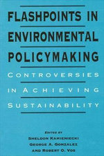 Flashpoints in Environmental Policymaking