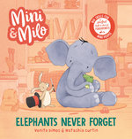 Mini and Milo: Elephants Never Forget
