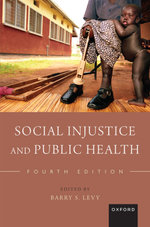 Social Injustice and Public Health