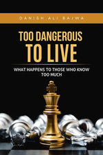 Too Dangerous to Live