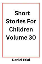 Short Stories For Children Volume 30