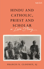 Hindu and Catholic, Priest and Scholar