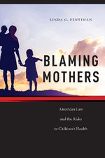 Blaming Mothers Blaming Mothers